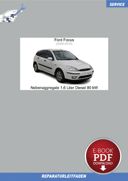 PDF Ford Focus (04-10) Reparaturanleitung Nebenaggregate 1,6 L Diesel 80 Kw-image