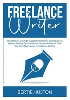 Bertie Huston | Freelance Writer | Taschenbuch | Englisch (2020)