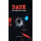 Dark Intentions by A J Karan (Hardback, 2014)