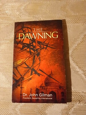 The Dawning By Dr John Gilman 2013 Paperback Religion Religious Nonfiction...