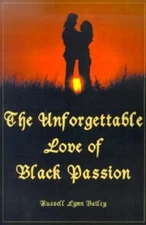 The Unforgettable Love Of Black Passion