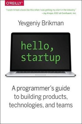 Hallo, Startup: Ein Programmiererhandbuch für Bauprodukte, Technologien und Tee