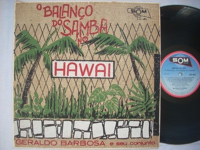 GERALDO BARBOSA ''O Balanco Do Samba No Hawai'' BRAZIL Os Copa Vips Brazilian VG++