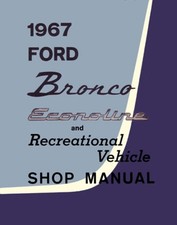 1967 Ford Truck Bronco Econoline Recreational Factory Shop Service Manual