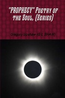 Prophecy Poetry Of The Soul, (Series) Gregory Upshaw Taschenbuch Englisch 2016