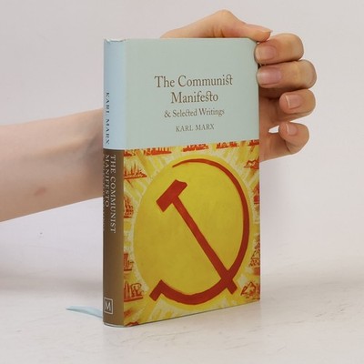 The Communist Manifesto & Selected Writings  |  Karl Marx