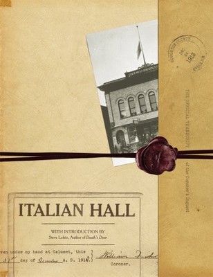 ITALIAN HALL: THE OFFICIAL TRANSCRIPT OF THE CORONER'S By Steve Lehto BRAND NEW