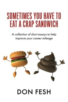Sometimes You Have to Eat a Crap Sandwich : A Collectio -  NEW Don Fesh 2020