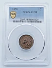 1870 Indian Head Cent PCGS AU58 Gold Shield Label - T144