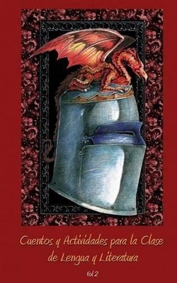 Cuentos y Actividades para la Clase de Lengua y Literatura.: Volumen 2 by Pedro