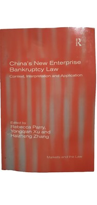 China's New Enterprise Bankruptcy Law: Context, Interpretation And Applicat...