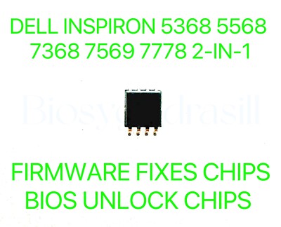 DELL INSPIRON 5368 5568 7368 7569 7778 2-IN-1, ADMIN NO PASSWORD BIOS CHIP