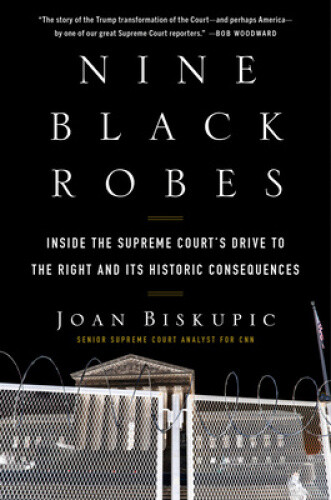 Thumbnail - Nine Black Robes: Inside The Supreme Court's Drive To The Right And