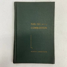 Vtg Fuel Oil and it's Combustion by The North American Mfg. Co. 1943 Cleveland