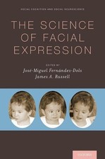 The Science of Facial Expression by Jose Miguel Fernandez Dols (English) Hardcov