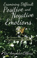 Amanda Libbers | Examining Difficult Positive And Negative Emotions | Buch