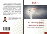 Salem Bouomrani (U. A.) | Les Urgences Cardiaques Au Cours De L'hypothyroïDie...