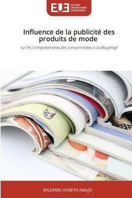 Influence de la publicit des produits de mode by Milembu Kabeya Nelofa (French) 