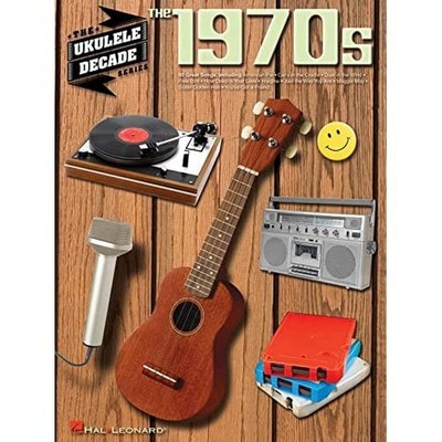 The 1970s: The Ukulele Decade Series