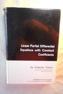 Linear Partial Differential Equations with Constant Coefficients Volume 6 Treves