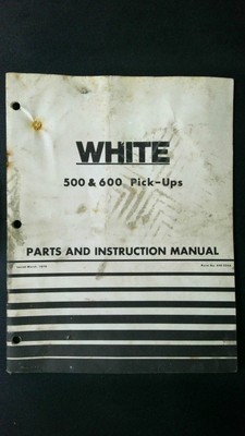 White 500 & 600 Pick-Ups Parts and Instruction Manual 1979 Edition