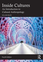 Inside Cultures | An Introduction To Cultural Anthropology | William BaléE