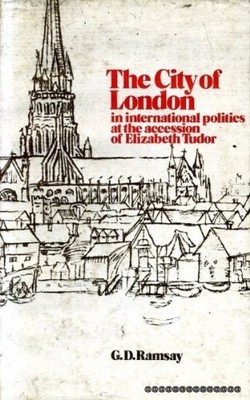 City of London in International Politics at the Accession of Elizabeth Tudor