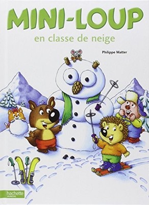Mini-Loup En Classe de Neige (French Edition) By Philippe Matter