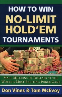How to Win No-Limit Hold'em Tournaments, McEvoy, Tom,Vines, Don, Book
