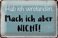 Blechschild Spruch 30X20 Cm Habe Ich Verstanden Mache Nicht Deko Schild Tin Sign