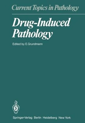Drug - Induced Pathology Grundmann, E.:
