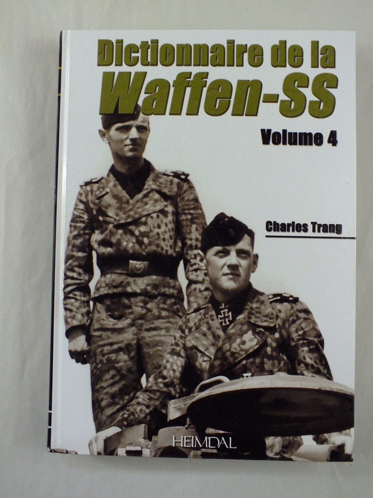 Dictionnaire de la Waffen-SS Volume 4 - Charles Trang *French Language*