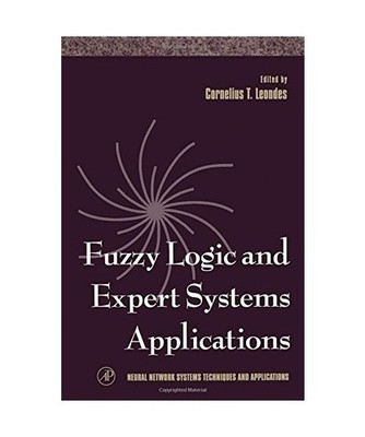 Fuzzy Logic and Expert Systems Applications, Cornelius T. Leondes