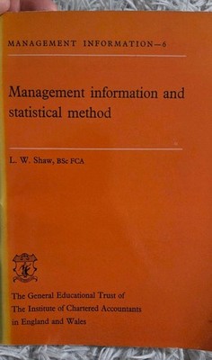 Management Information And Statistical Method By L.W. Shaw 1968 Paperback