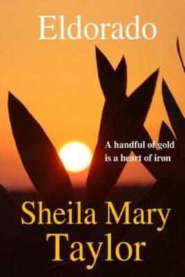 Eldorado: A Handful Of Gold Is A Heart Of Iron