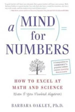 A Mind for Numbers: How to Excel at Math and Science (Even If You Fl - VERY GOOD