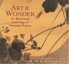 Art and Wonder : An Illustrated Anthology of Visionary Poetry Kat