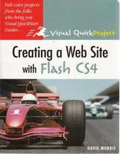 Creating a Web Site With Flash Cs4: Visual Quickproject Guide