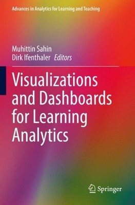 Visualizations and Dashboards for Learning Analytics - 9783030812249