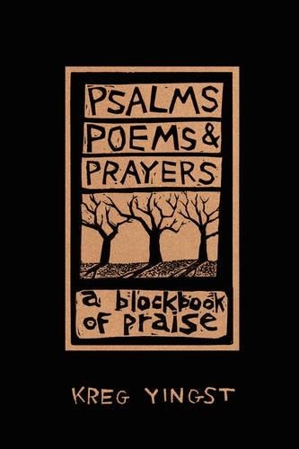 Kreg Yingst Psalms, Poems, and Prayers (Tascabile)