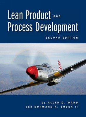 Lean Product and Process Development  by Allen Ward