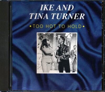 IKE & TINA TURNER Too Hot to Hold CD *SEALED*