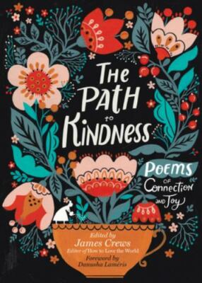 Path to Kindness : Poems of Connection and Joy