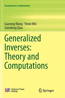 Generalized Inverses: Theory and Computations                                  