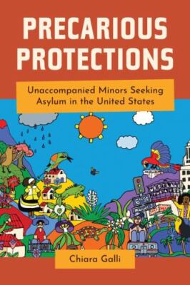 Precarious Protections: Unaccompanied Minors Seeking Asylum in the United State