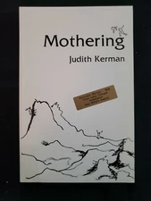Mothering: Judith Kerman 1978, Paperback, Uroboros Books/Allegany Mountain Press
