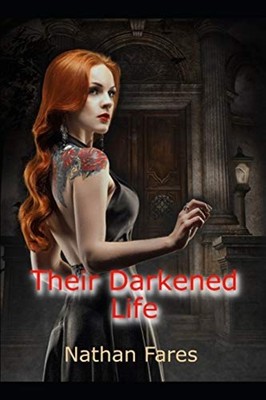 Their Darkened Life -  NEW Nathan Fares 2020-04-08