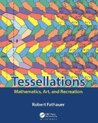 Tessellations: Mathematics, Art, an…