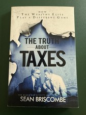 Truth about Taxes : How the Wealthy Elite Pla...