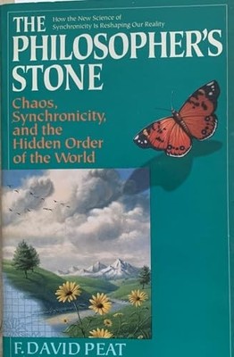 The Philosopher's Stone : Chaos, Synchronicity and the Hidden Order of the W...